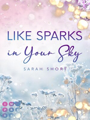 cover image of Like Sparks in Your Sky